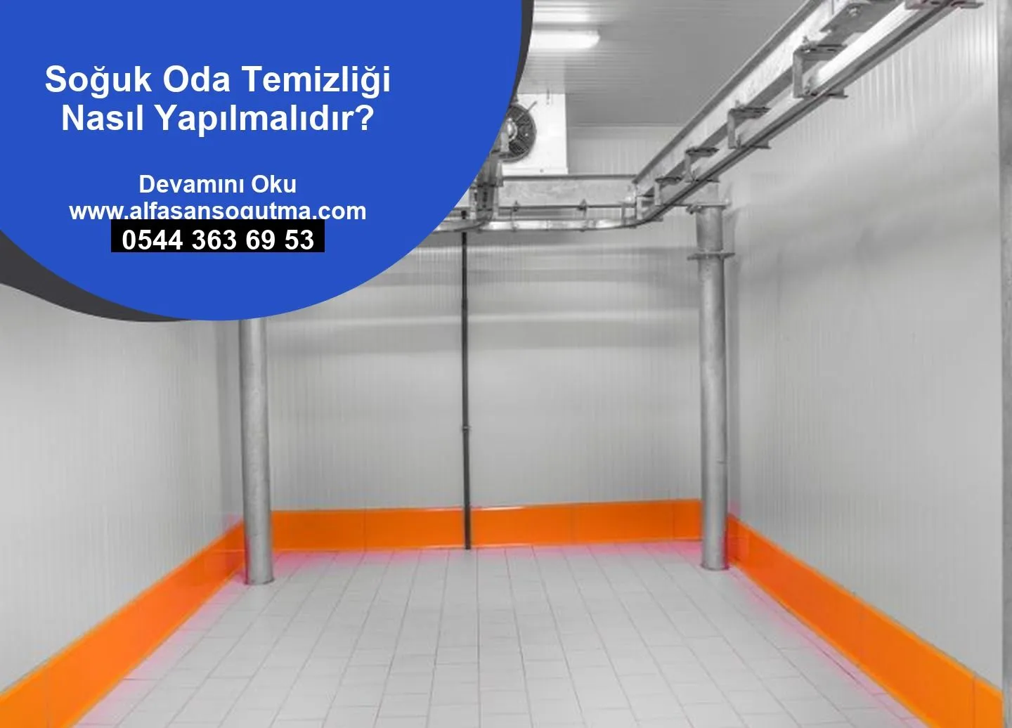 Soğuk Oda Temizliği Nasıl Yapılmalıdır?